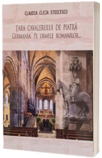 Tara cavalerului de piatra, Claudia Cleja Stoicescu, editura Etna