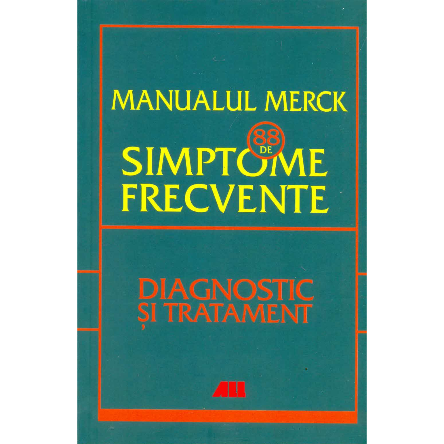 Manualul Merck - 88 de Simptome Frecvente, ***, Bic All