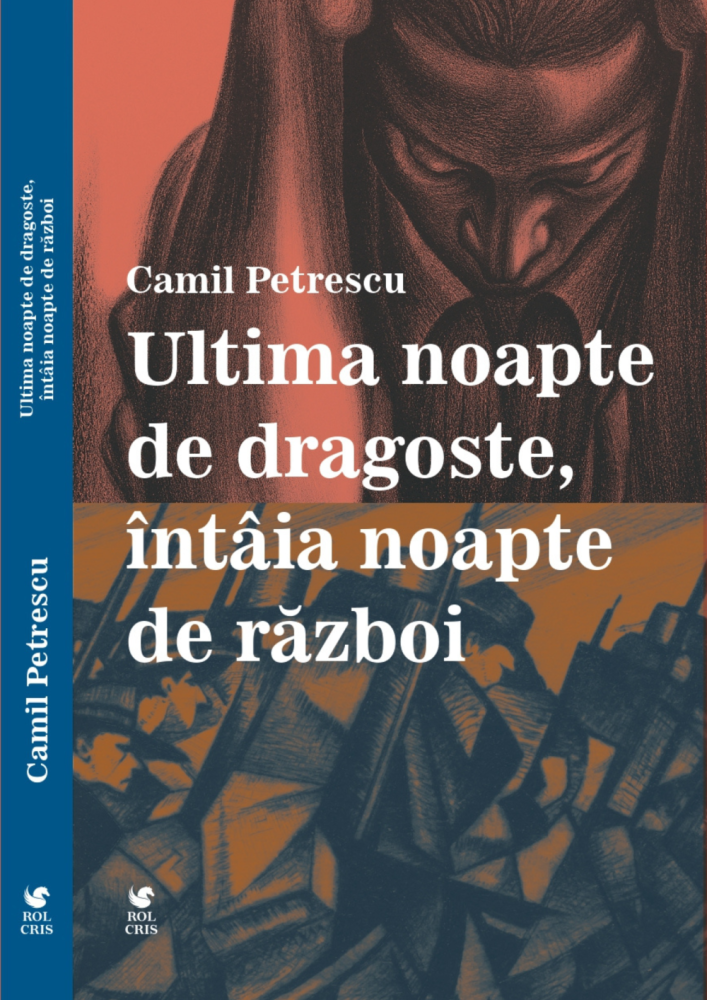 Ultima noapte de dragoste, intaia noapte de razboi, Camil Petrescu, Rolcris
