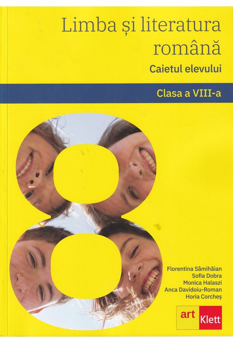 Limba si literatura romana. Caietul elevului. Clasa a VIII-a, Art Klett