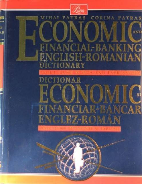 Dictionar Economic financiar-bancar englez-roman Mihai Patras, Corina Patras, editura Litera