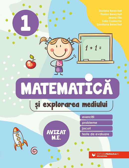 Matematica si explorarea mediului - Clasa I Exercitii, probleme, jocuri, teste de evaluare, 2023-2024, Paralela 45