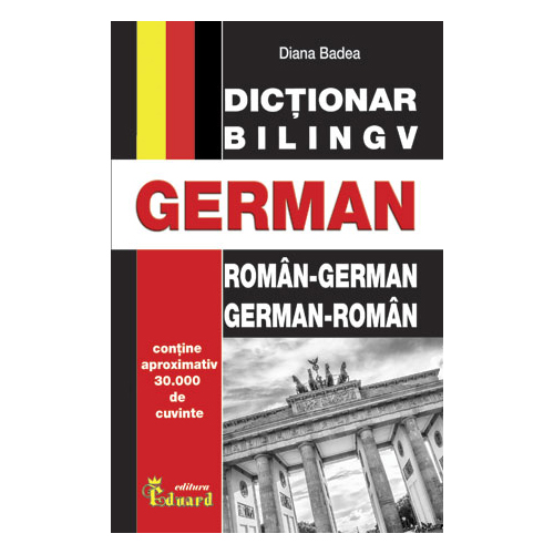 Dictionar Roman-German German-Roman, Diana Badea, Eduard Publishing