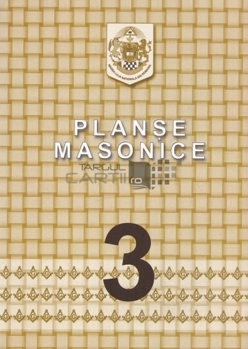Planse masonice, vol. 3, Emilian M. Dobrescu;