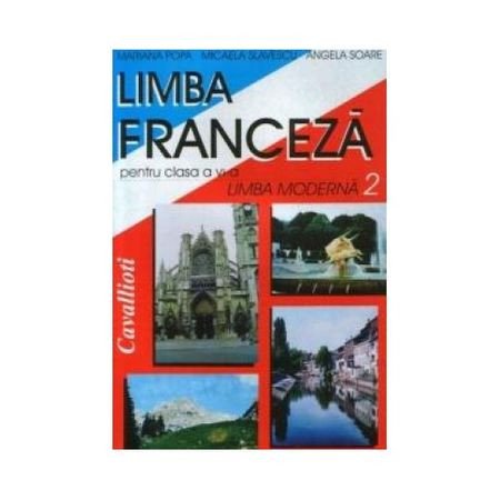 Limba Franceza L2. Manual Clasa a VI-a, Micaela Slavescu, Angela Soare, Mariana Popa, Cavallioti