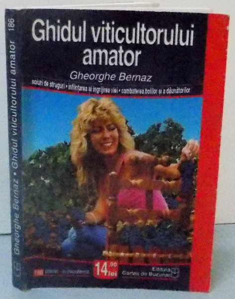 GHIDUL VITICULTORULUI AMATOR, GHEORGHE BERNAZ