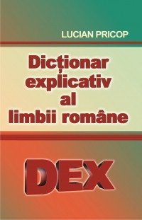 Dictionar Explicativ Al Limbii Romane, Lucian Pricop, Cartex