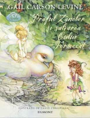 Praful zanelor si salvarea oului fermecat, Gail Carson Levine, editura Egmont