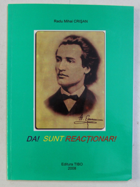 Da, sunt reactionar, Radu Mihai Crisan