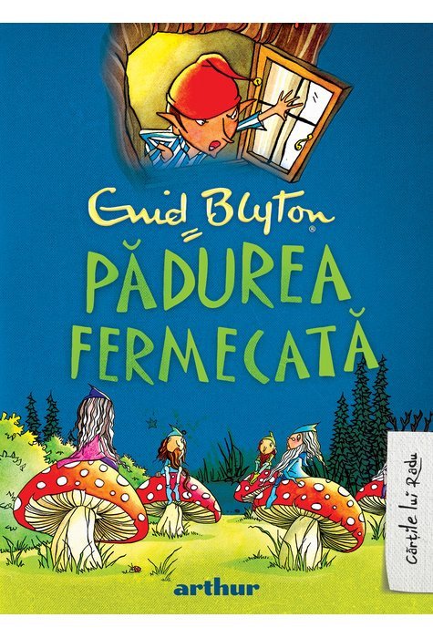 Padurea Fermecata (Copacul Departarilor #1), Enid Blyton, Art, Enid Blyton, Art