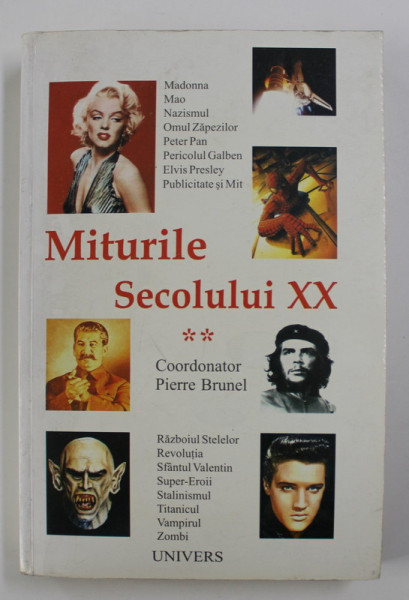 Miturile secolului XX, volumul 2, Pierre Brunel, editura Univers
