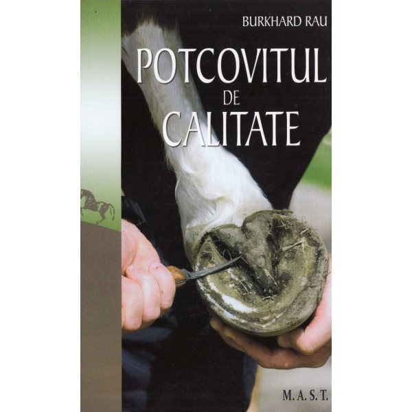 Potcovitul de calitate, Rau Burkhard, Mast