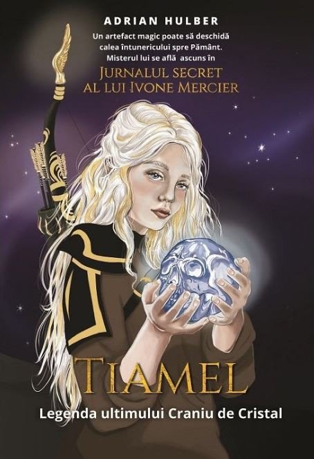 Tiamel – Legenda Ultimului Craniu de Cristal, Adrian Hulber, Letras, Adrian Hulber, Letras