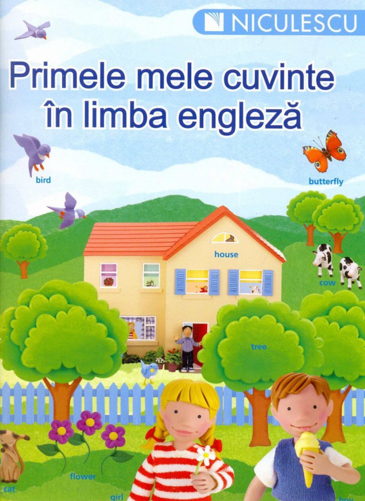 Primele Mele Cuvinte in Limba Engleza, Colectiv, Niculescu, Colectiv, Niculescu