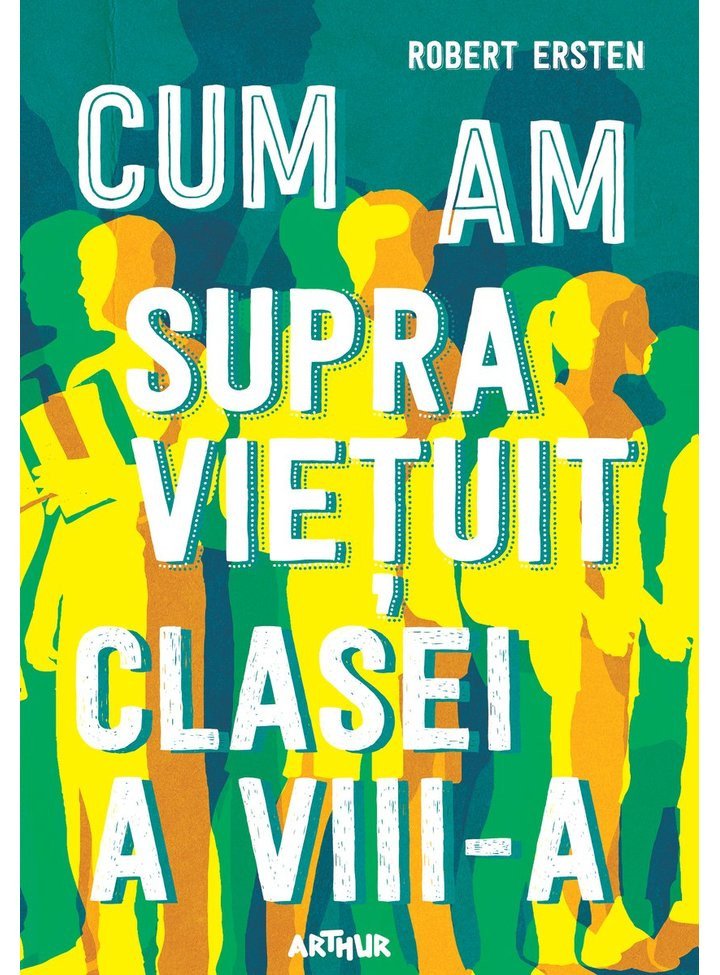 Cum Am SupraviețUit Clasei a VIII-a Cum Am SupraviețUit Clasei a VIII-a, Robert Ersten, Art