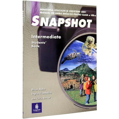 Snapshot, Intermediate Student book, Manual de engleza clasa 8-a L2, Brian Abbs, Chris Barker