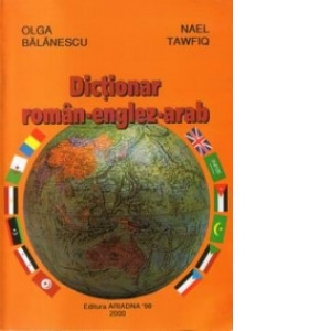 Dictionar roman englez arab, Olga Balanescu, Nael Tawfiq, editura Ariadna